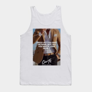 Dress Like You Own The Bank Tank Top